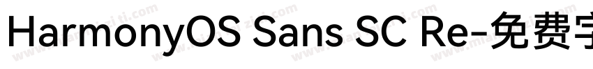 HarmonyOS Sans SC Re字体转换